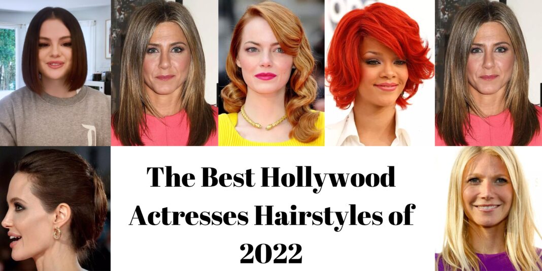 The Best Hollywood Actresses Hairstyles of 2022