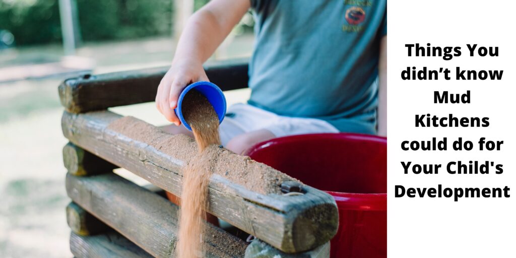 Things You Didn’t Know Mud Kitchens Could Do For Your Child's Development