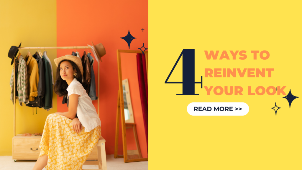Ways to Reinvent Your Look
