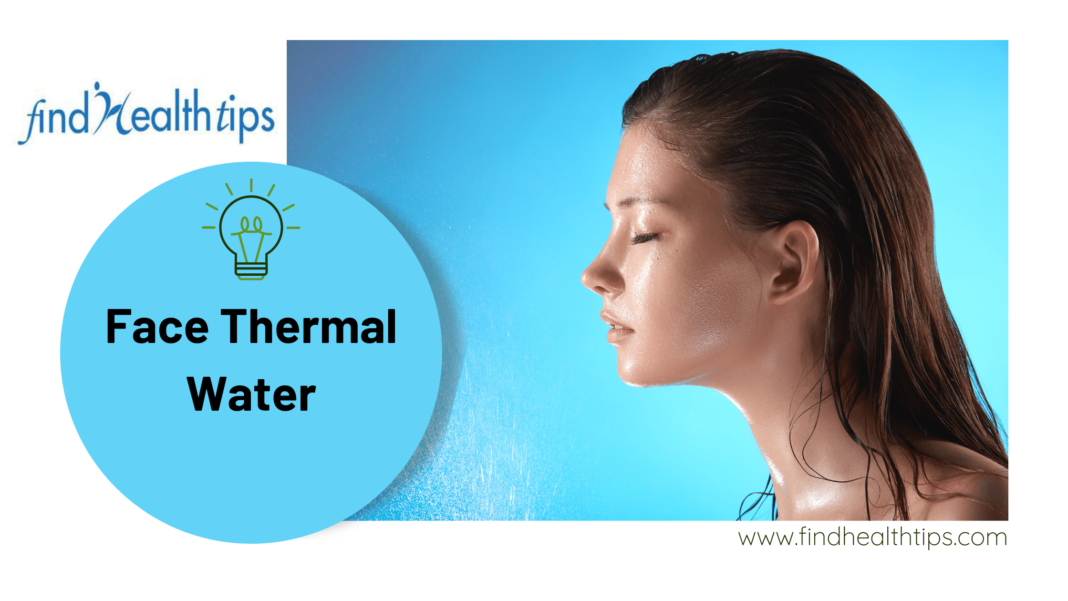 Thermal Water Benefits for Skin - Poster have a girl with wet thermal water face
