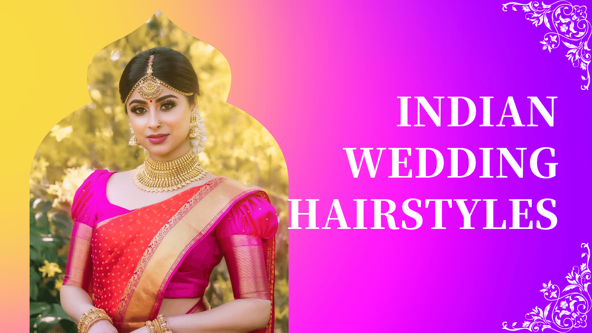 35 Hairstyles For Indian Wedding In 2022