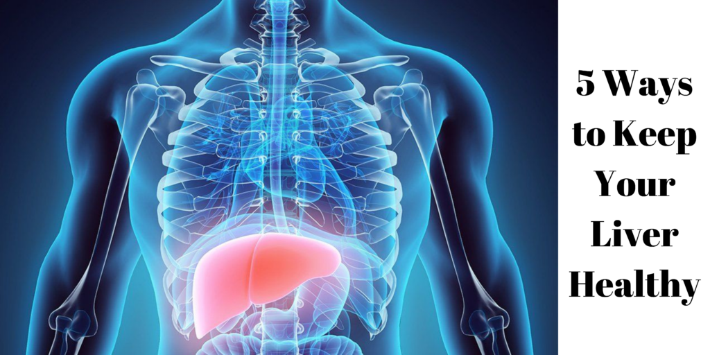 5 Ways To Keep Your Liver Healthy