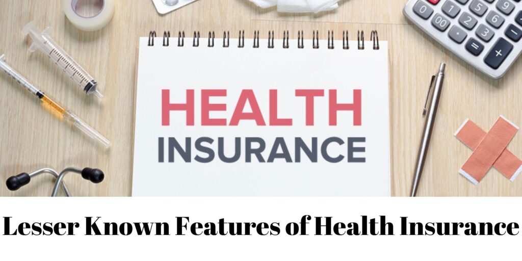 Lesser Known Features of Health Insurance
