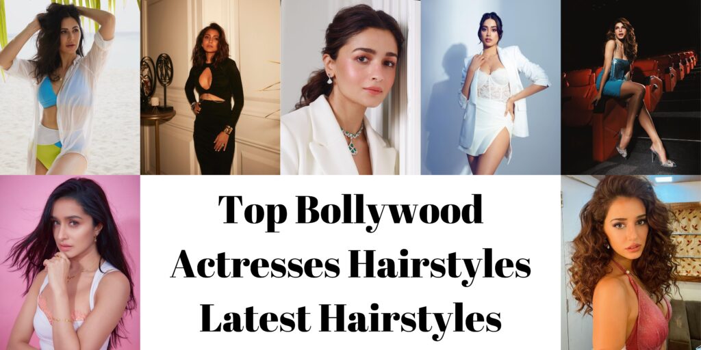 Top Bollywood Actresses Hairstyles Latest Hairstyles
