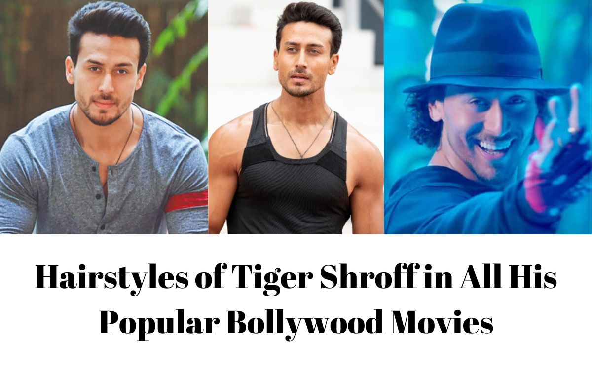 Hairstyles of Tiger Shroff in All His Popular Bollywood Movies Hairstyles of Tiger Shroff in All His Popular Bollywood Movies