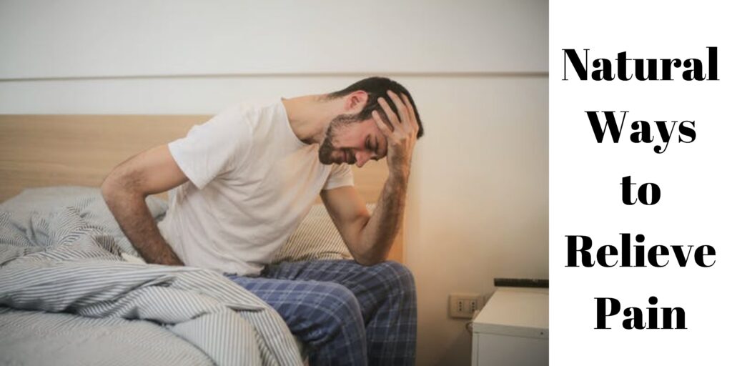 Natural Ways to Relieve Pain