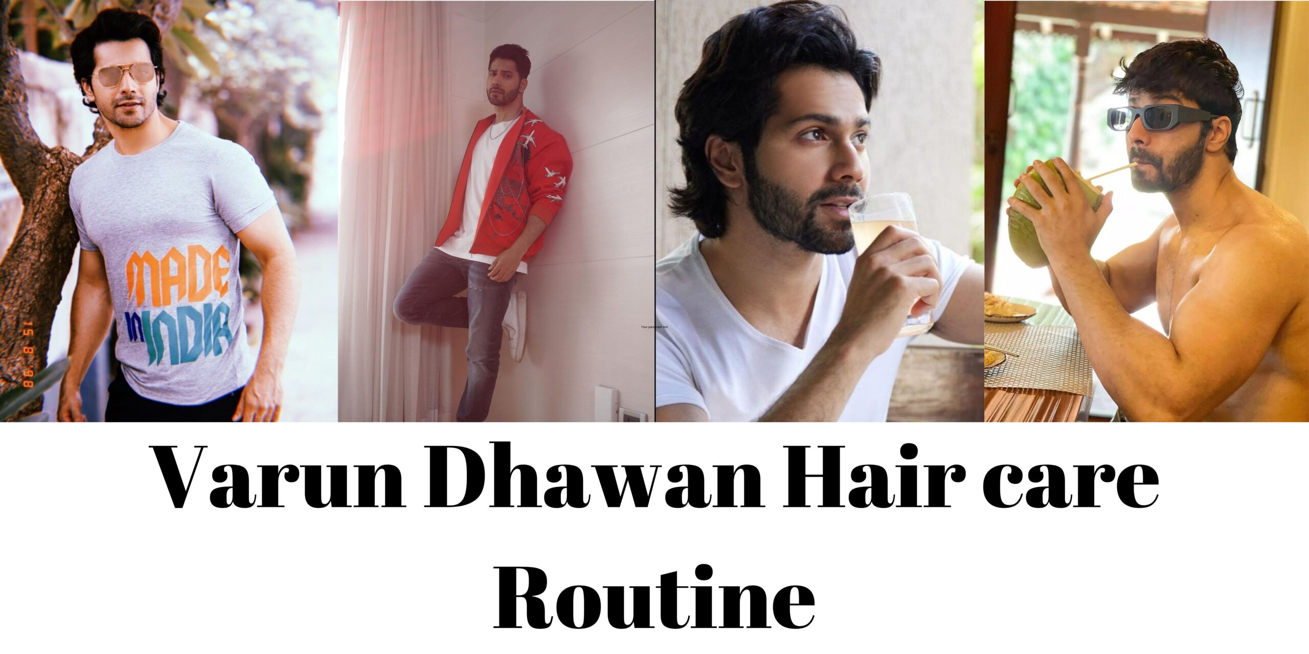 Varun Dhawan Hair care Routine Varun Dhawan Hair care Routine