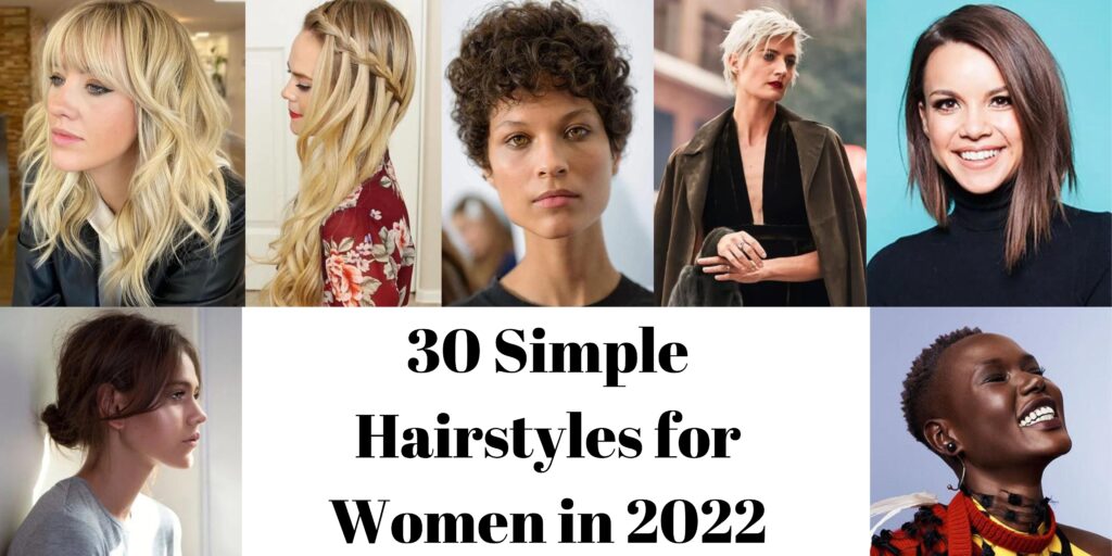30 Simple (and Trendy) Hairstyles for Women in 2023