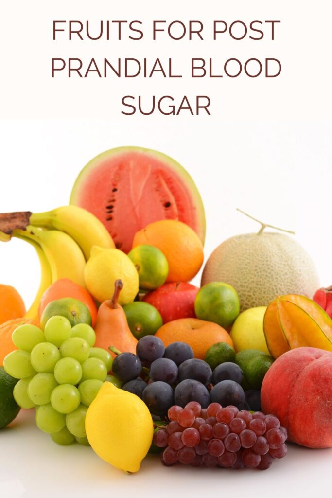 Different types of fruits - Post Prandial Blood Sugar