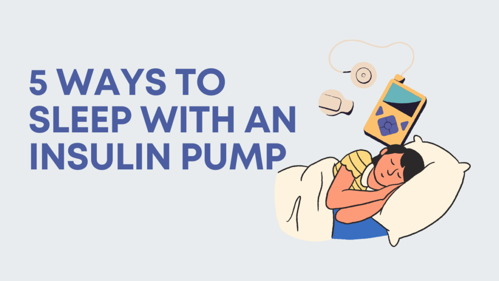 Ways To Sleep With Insulin Pump