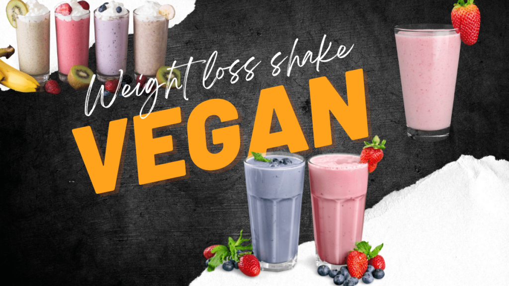 Vegan Weight loss shake