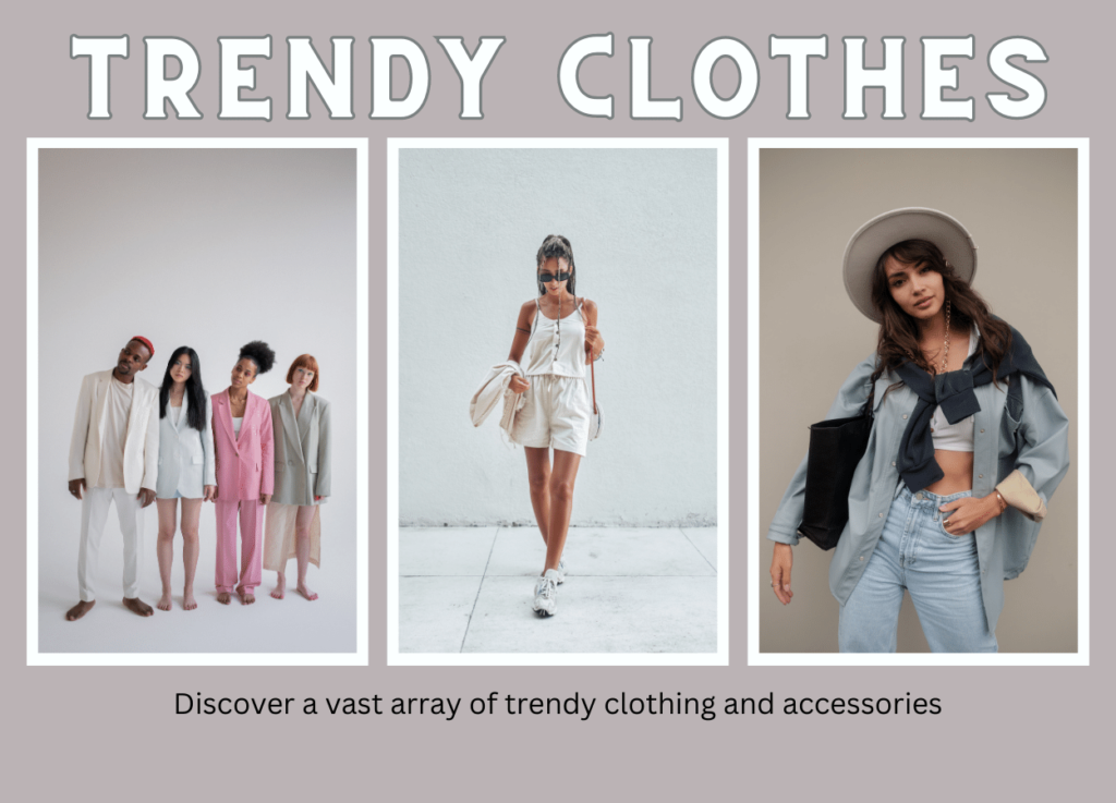 Trendy Clothes