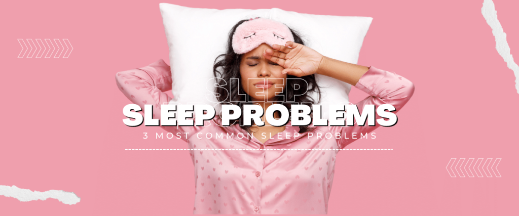 Not Catching Enough Zs? Here are 3 Common Sleep Problems (and How to Manage Them)
