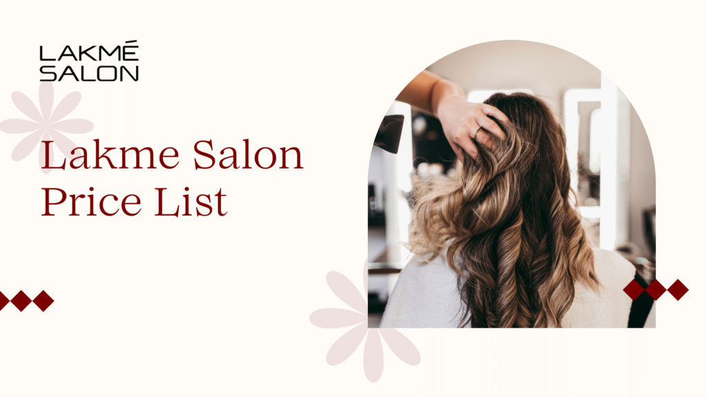 Lakme Salon Price List (Updated October 2023) Find Health Tips