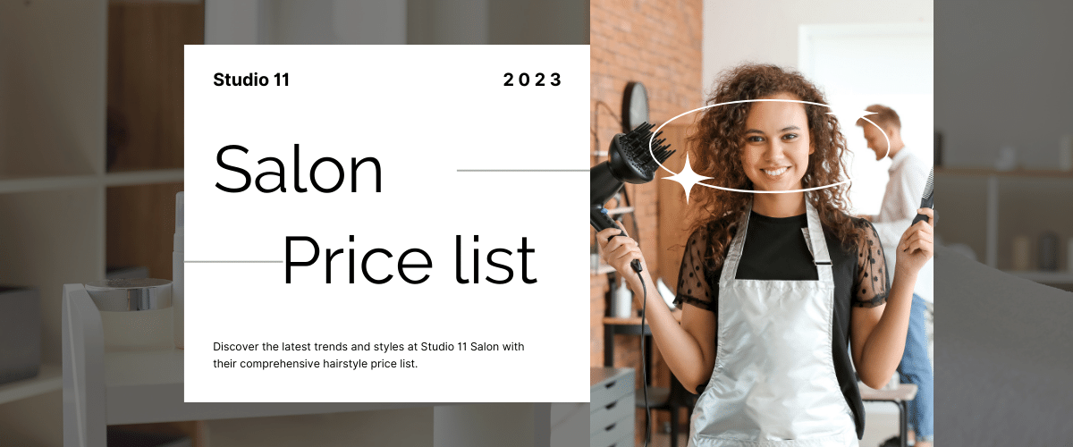 Studio 11 Salon Price List (Updated In November 2023)