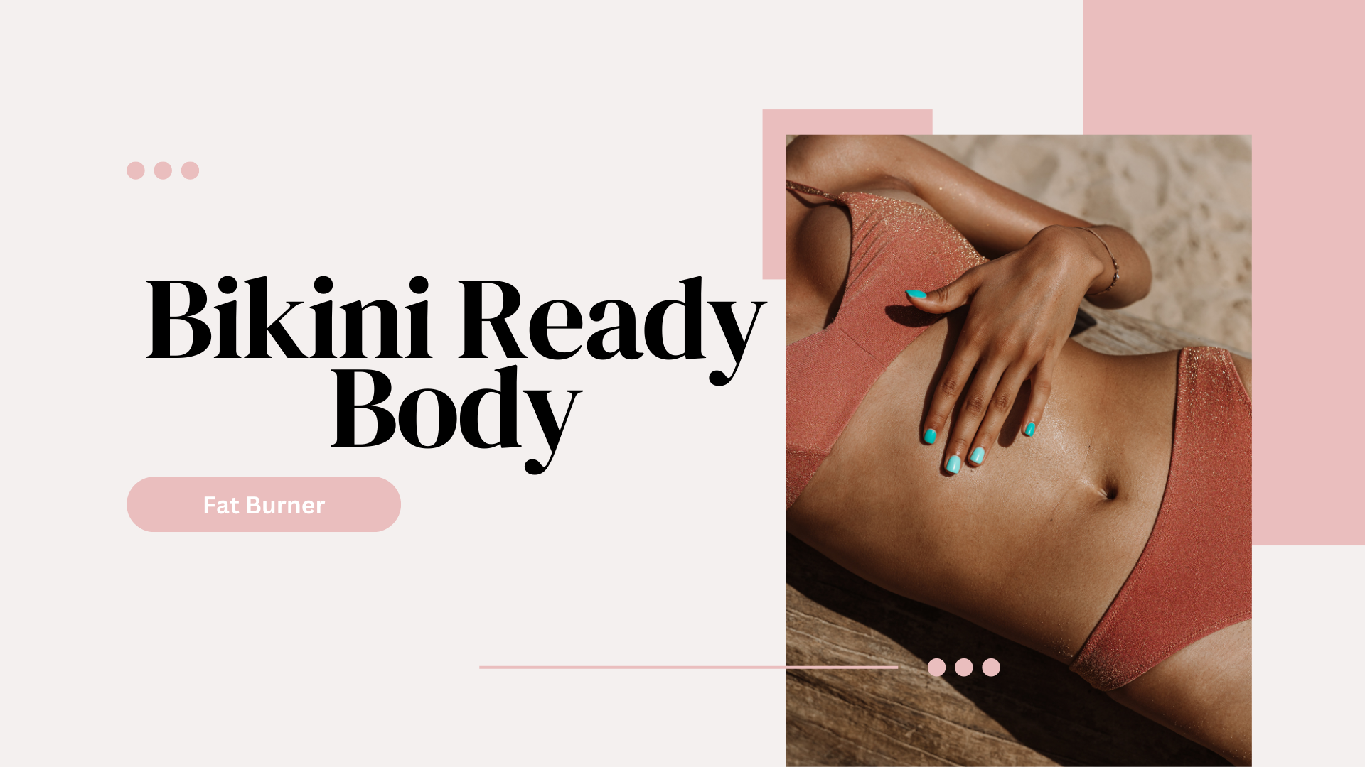 Top 9 Hacks To Help You Get Bikini-Ready Before Summer - Find Health Tips -